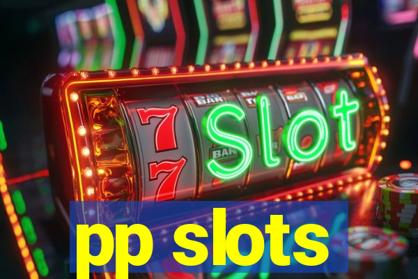 pp slots